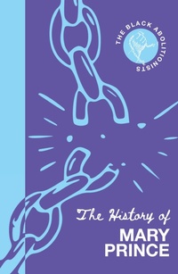 Abbildung von: The History of Mary Prince - Kingston University Press Ltd
