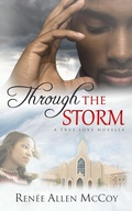 Cover: Through the Storm (The True Love Novellas, #4) - FaytheWorks Publishing