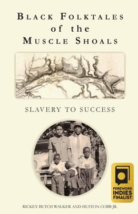 Abbildung von: Black Folktales of the Muscle Shoals - Slavery to Success - BWPublications.com