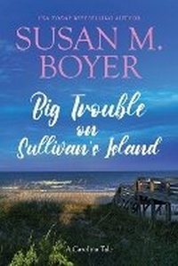 Abbildung von: Big Trouble on Sullivan's Island - Stella Maris Books, LLC