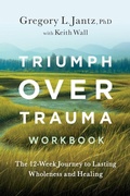 Cover: Triumph Over Trauma Workbook - Illumify Media
