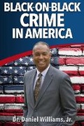Cover: Black-On-Black Crime in America - Bk Royston Publishing