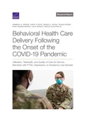 Cover: Behavioral Health Care Delivery Following the Onset of the Covid-19 Pandemic - RAND Corporation