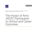 Cover: The Impact of Army Jrotc Participation on School and Career Outcomes - RAND Corporation