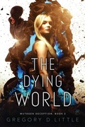 Cover: The Dying World - Cursed Dragon Ship Publishing, LLC