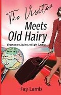 Cover: The Visitor Meets Old Hairy - Pursued Books: An Imprint of Write Integrity Press, LLC