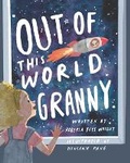 Cover: Out of This World Granny - Miriam Laundry Publishing