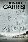 Cover: Ich bin der Abgrund - Atrium Verlag AG