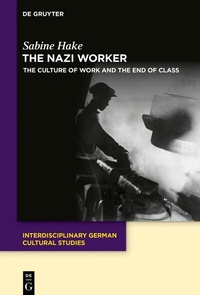 Enlarge image Cover: The Nazi Worker - De Gruyter