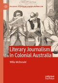 Cover: Literary Journalism in Colonial Australia - Palgrave Macmillan