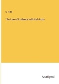 Cover: The Law of Evidence in British India - Anatiposi Verlag