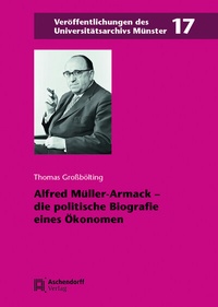 Abbildung von: Alfred Müller-Armack - die politische Biografie eines Ökonomen - Aschendorff