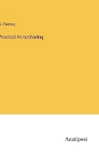 Enlarge image Cover: Practical Horseshoeing - Anatiposi Verlag
