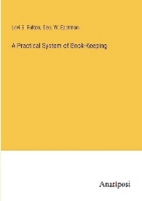 Enlarge image Cover: A Practical System of Book-Keeping - Anatiposi Verlag