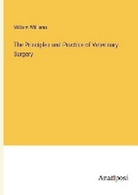 Enlarge image Cover: The Principles and Practice of Veterinary Surgery - Anatiposi Verlag