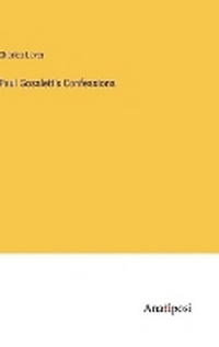 Enlarge image Cover: Paul Gosslett's Confessions - Anatiposi Verlag