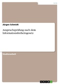 Cover: Anspruchspr&uuml;fung nach dem Informationsfreiheitsgesetz - GRIN Verlag