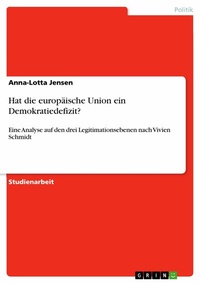 Abbildung von: Hat die europäische Union ein Demokratiedefizit? - GRIN Verlag