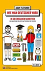Cover: Wie man Deutscher wird in 50 einfachen Schritten / How to be German in 50 easy steps - C.H.BECK