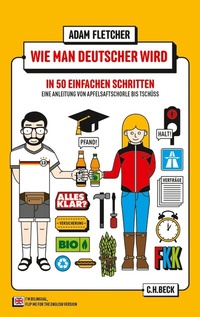 Abbildung von: Wie man Deutscher wird in 50 einfachen Schritten / How to be German in 50 easy steps - C.H.BECK