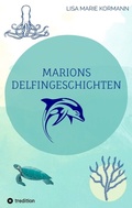Cover: Marions Delfingeschichten - tredition