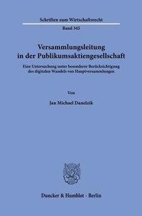 Abbildung von: Versammlungsleitung in der Publikumsaktiengesellschaft. - Duncker & Humblot