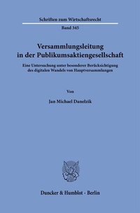 Abbildung von: Versammlungsleitung in der Publikumsaktiengesellschaft. - Duncker & Humblot