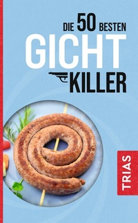Abbildung von: Die 50 besten Gicht-Killer - TRIAS