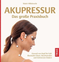 Abbildung von: Akupressur - Das große Praxisbuch - TRIAS