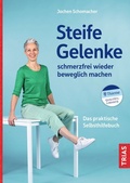 Abbildung von: Steife Gelenke schmerzfrei wieder beweglich machen - TRIAS