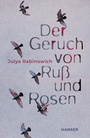 Cover: Der Geruch von Ruß und Rosen - Hanser