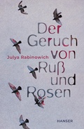 Cover: Der Geruch von Ru&szlig; und Rosen - Hanser