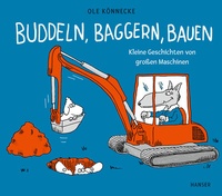 Abbildung von: Buddeln, baggern, bauen - Hanser
