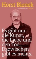 Bild: Es gibt nur die Kunst, die Liebe und den Tod. Dazwischen gibt es nichts - Hanser