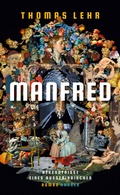 Cover: Manfred - Bekenntnisse eines Au&szlig;erirdischen - Hanser