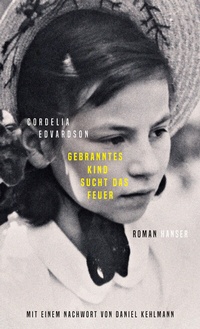 Abbildung von: Gebranntes Kind sucht das Feuer - Hanser