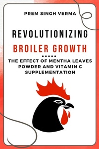 Abbildung von: Revolutionizing Broiler Growth - Independent Author