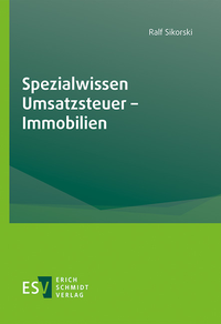 Abbildung von: Spezialwissen Umsatzsteuer - Immobilien - Erich Schmidt Verlag