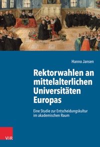 Bild: Rektorwahlen an mittelalterlichen Universitäten Europas - Vandenhoeck & Ruprecht
