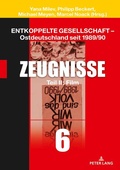 Cover: Entkoppelte Gesellschaft - Ostdeutschland seit 1989/90 - Peter Lang Verlag