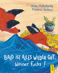 Cover: Bald ist alles wieder gut, kleiner Fuchs! - G&G Verlag, Kinder- und Jugendbuch