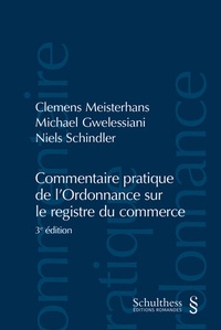 Abbildung von: Commentaire pratique de l'Ordonnance sur le registre du commerce - Schulthess Juristische Medien