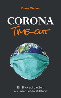 Enlarge image Cover: Corona Time-out - BoD - Books on Demand
