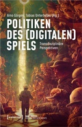 Cover: Politiken des (digitalen) Spiels - transcript