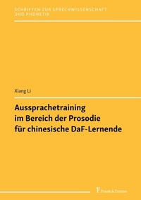 Abbildung von: Aussprachetraining im Bereich der Prosodie für chinesische DaF-Lernende - Frank & Timme