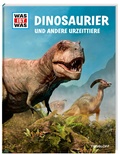 Cover: WAS IST WAS Dinosaurier und andere Urzeittiere - Tessloff Verlag Ragnar Tessloff GmbH & Co. KG