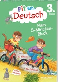 Cover: Fit f&uuml;r Deutsch 3. Klasse. Mein 5-Minuten-Block - Tessloff Verlag Ragnar Tessloff GmbH & Co. KG