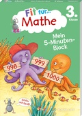 Cover: Fit f&uuml;r Mathe 3. Klasse. Mein 5-Minuten-Block - Tessloff Verlag Ragnar Tessloff GmbH & Co. KG