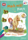 Cover: WAS IST WAS Meine Welt Mach mit! Ponys - Tessloff Verlag Ragnar Tessloff GmbH & Co. KG