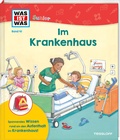 Cover: WAS IST WAS Junior Band 41 Im Krankenhaus - Tessloff Verlag Ragnar Tessloff GmbH & Co. KG
